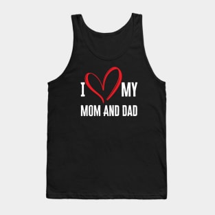 I Love Mom And Dad Tank Top